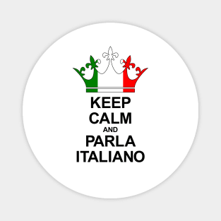 Keep Calm And Parla Italiano (Italia) Magnet